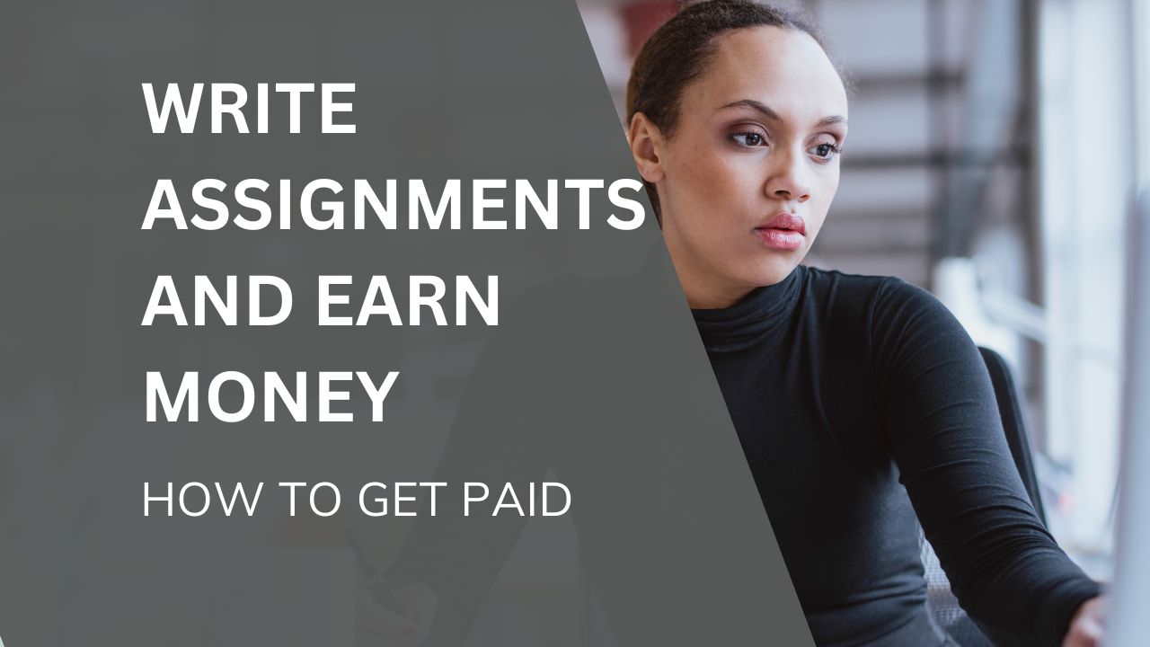 how to make money on assignments