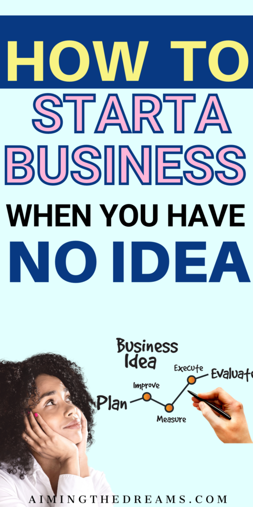 Start a Business but Have No Idea