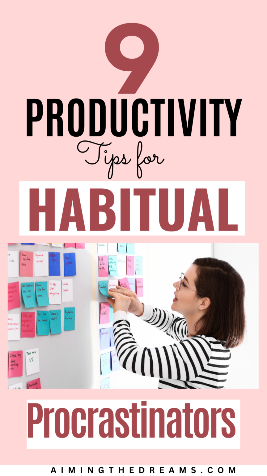 Top 9 Productivity Tips For Habitual Procrastinators Aimingthedreams Top 9 Productivity Tips For Habitual Procrastinators Aimingthedreams