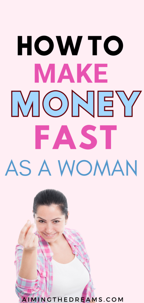 Ways to make money fast as a woman