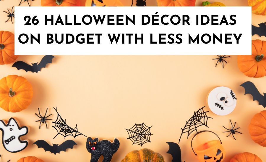 Halloween Décor Ideas On Budget With Less Money