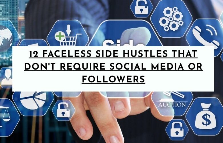Faceless Side Hustles