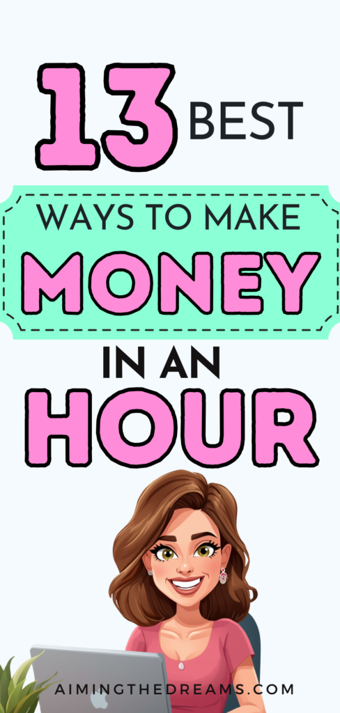 13 best ways to make money in an hour using simple, beginner-friendly methods. This guide covers fast side hustles, online gigs, local money-making ideas, and instant income opportunities. Perfect for anyone searching for quick cash solutions, emergency income, and fast ways to earn money online or offline.