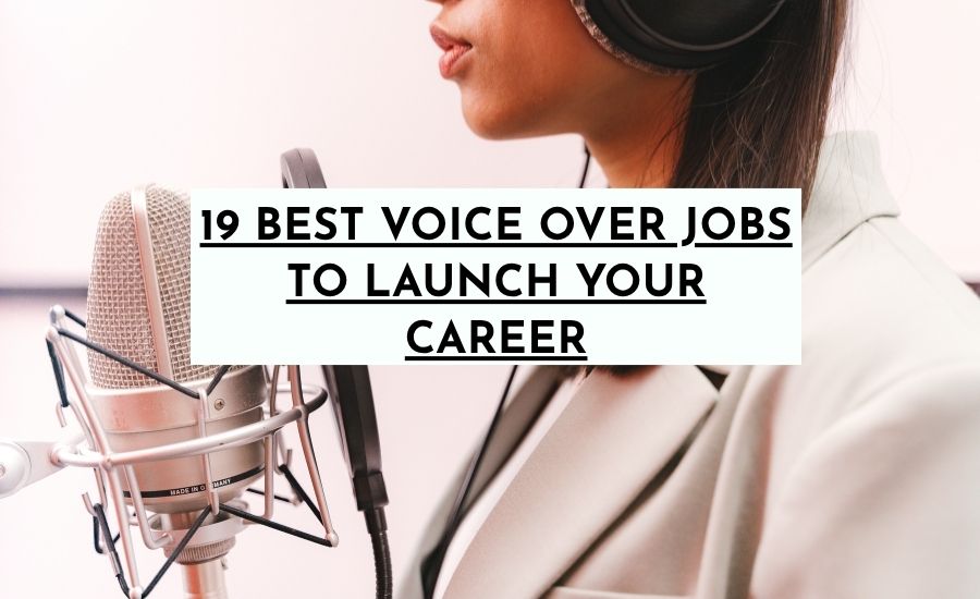 19 Best Voice Over Jobs to Launch Your Career